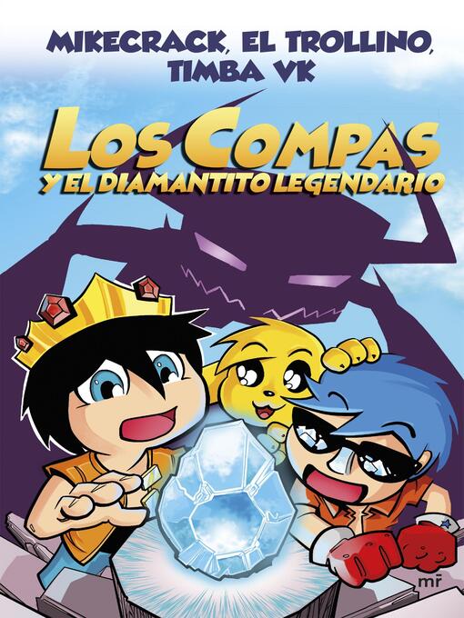 Detalles del título Compas 1. Los Compas y el diamantito legendario (nueva presentación) de Mikecrack, El Trollino y Timba Vk - Lista de espera